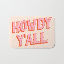 Southern Welcome: Howdy Y'all (bright pink and orange old west letters) Bath Mat | Retro, Howdy, Saloon, South, Typography, Wellhowdy, Howdyhowdyhowdy, Graphicdesign, Southern, Texas 