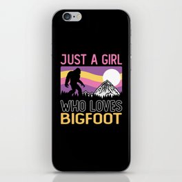 Just A Girl Who Loves Bigfoot Sasquatch iPhone Skin