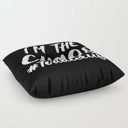 I'm The Chaos Toddler Life Funny Quote Floor Pillow