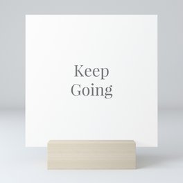 Keep Going Mini Art Print