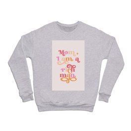 Colorful "Mom I am a rich man" Quote (ix 2021) Crewneck Sweatshirt