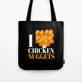 I Love Chicken Nuggets Tote Bag