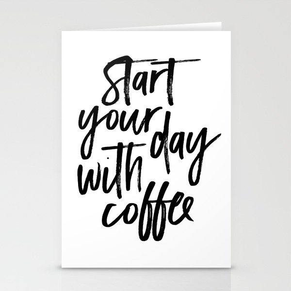 But First Coffee Quote Start Your Day With Coffee Calligraphy Quote Coffee Sign Funny Kitchen Decor Stationery Cards By Aleksmorin Society6