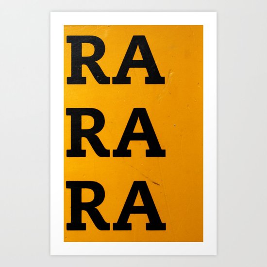 RA RA RA Art Print
