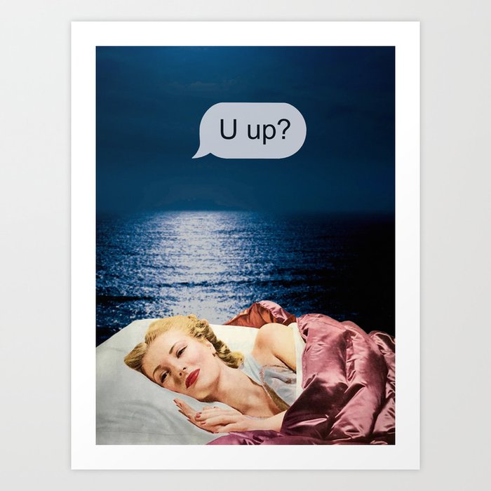 U up? Late night texts Art Print