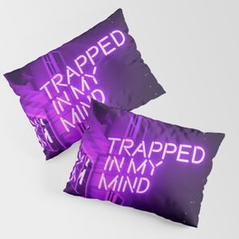 Trapped In My Mind Pillow Sham