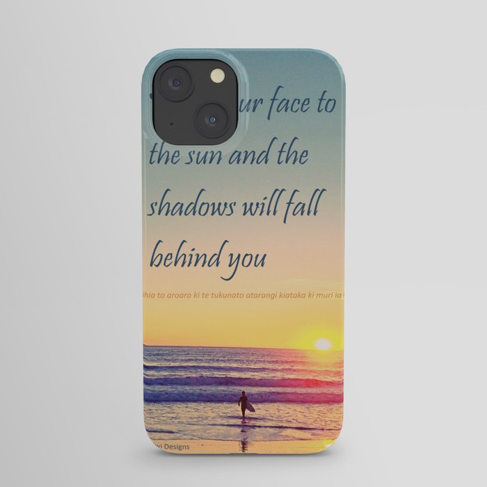 Turn your Face to the Sun and the Shadows will Fall Behind You - Maori Wisdom  - Surfer at Sunrise iPhone Case