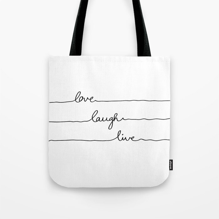 Love Laugh Live Tote Bag by Mareike Böhmer | Society6