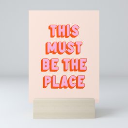 This Must Be The Place: The Peach Edition Mini Art Print