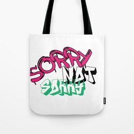 sorry not sorry v2 type 1 Tote Bag