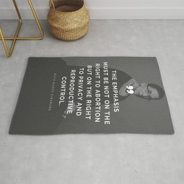 Pro Choice Ruth Bader Ginsburg Quote - The emphasis must be not on the right to abortion but on the right to privacy and reproductive control Area & Throw Rug