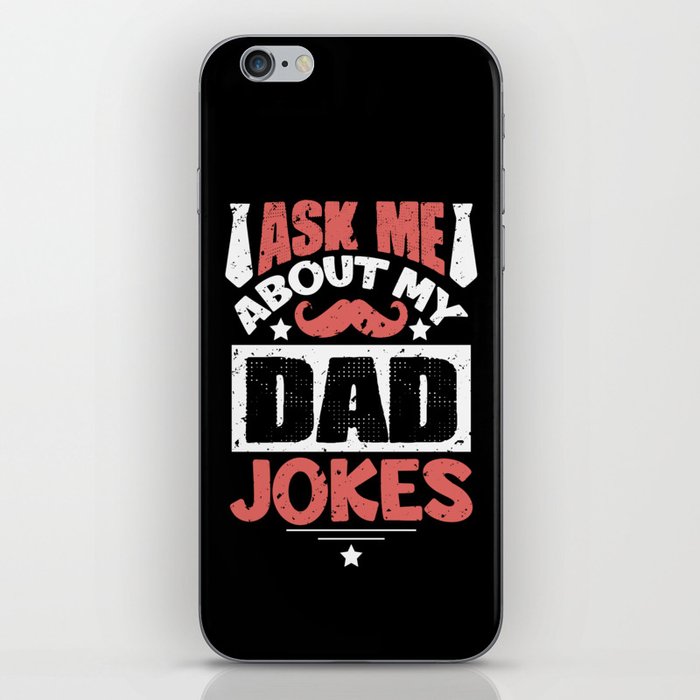 Ask Me About My Dad Jokes iPhone Skin