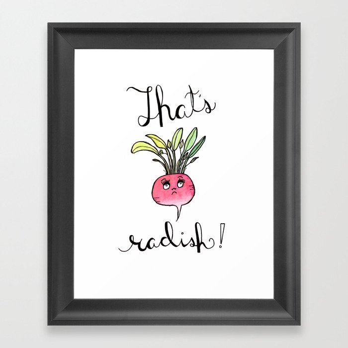 Ilration That S Radish Food Art Kitchen Puns Ilration That S Radish Food Art Kitchen Puns Framed Print By Paulinafricke Society6