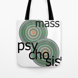 Mass Psychosis Tote Bag