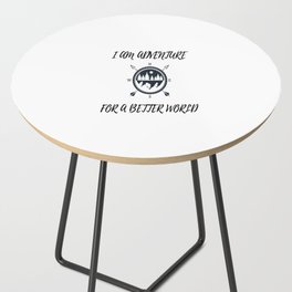 I am adventure, for a better world Side Table