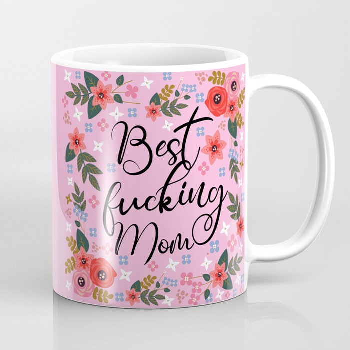 Best Fucking Mom, Pretty Funny Quote Coffee Mug