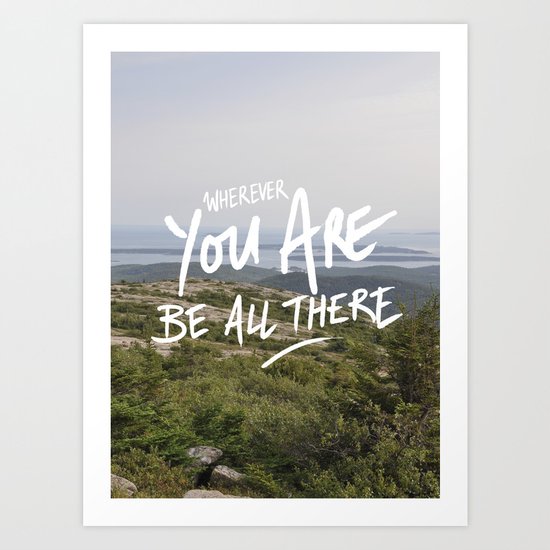 Be All There Art Print