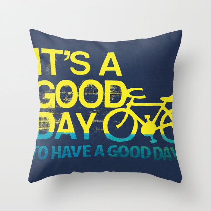 It's A Good Day  Throw Pillow