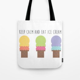 Keep Calm and Eat Ice Cream Tote Bag