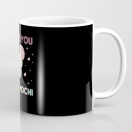 I Love You Very Mochi - Kawaii Mochi Ice Cream Mug