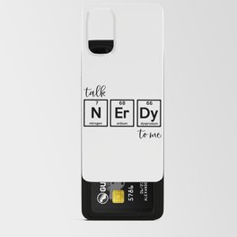 Talk Nerdy To Me Chemistry Joke Android Card Case