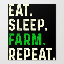 Eat Sleep Farm Repeat Canvas Print
