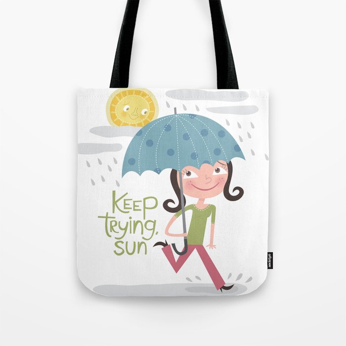 Keep Trying Sun! Tote Bag