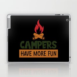Campers Have More Fun Laptop Skin