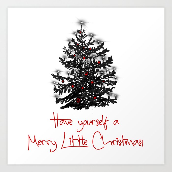 Have a Merry Little Christmas  Art Print