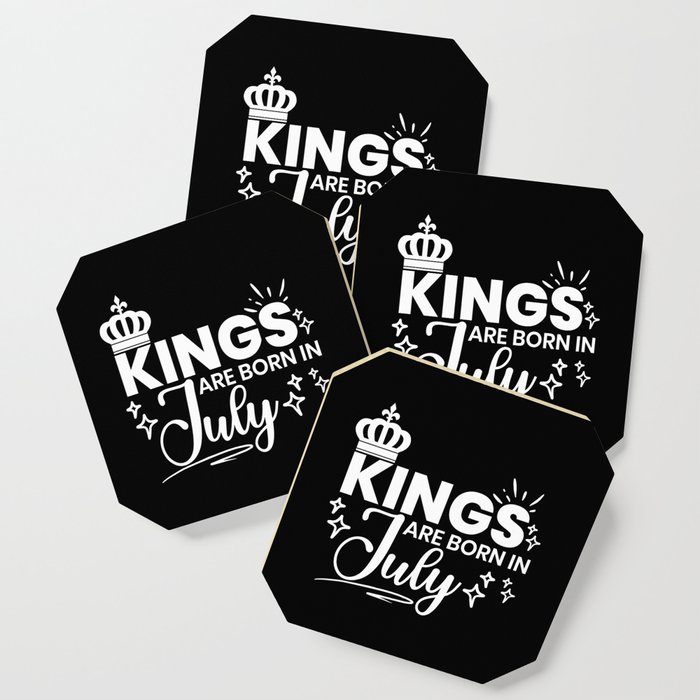 Kings Are Born In July Birthday Quote Coaster