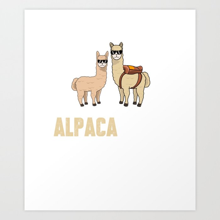 Alpaca Puns Get Ready For The Alpacalypse Alpacas Squad Barn Animal Farm  Zoo Alpaca Lover Art Print by Geieritis | Society6
