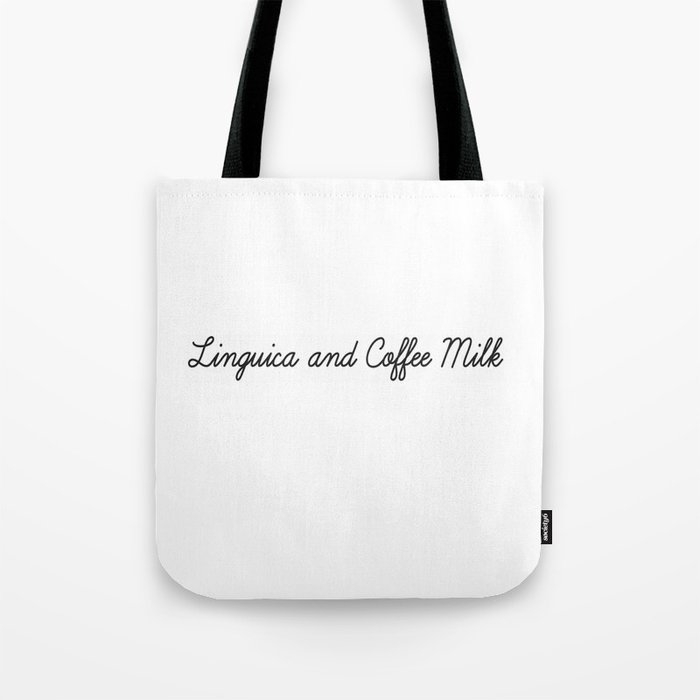 Linguica and Coffee Milk Tote Bag