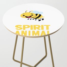 Bees Are My Spirit Animal Side Table