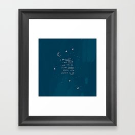 "I Am Loved. I Am Seen. I Am Still Being Guided Where I Am Meant To Be." Framed Art Print