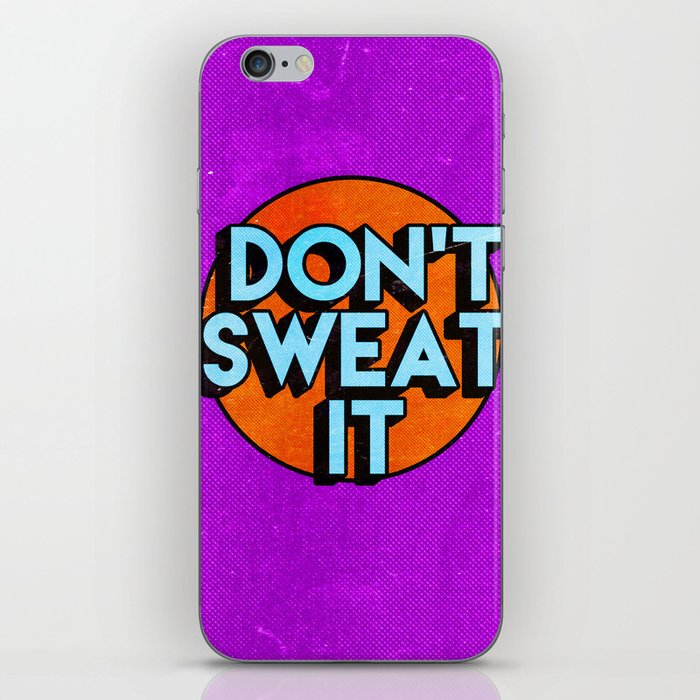 Don't Sweat It iPhone Skin