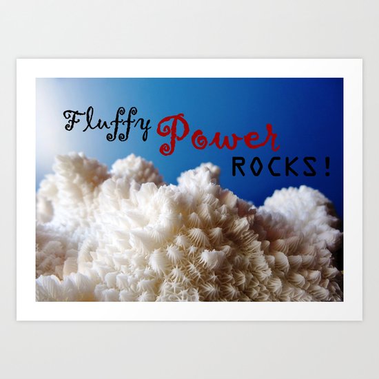 Fluffy Power ROCKS! Art Print