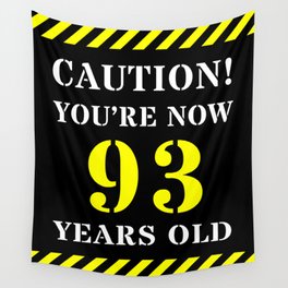 [ Thumbnail: 93rd Birthday - Warning Stripes and Stencil Style Text Wall Tapestry ]