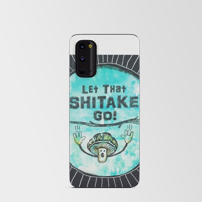 Let That Shitake Go Android Card Case