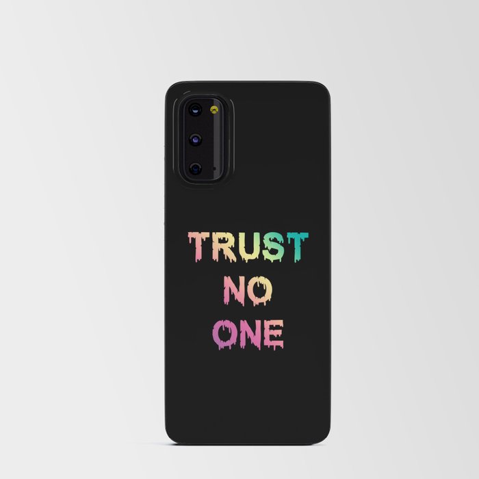 Trust no one Android Card Case