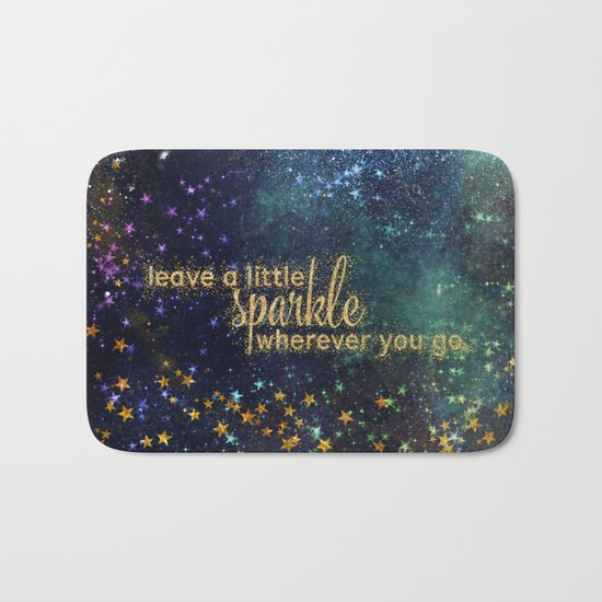 Leave a little sparkle wherever you go - gold glitter Typography on dark space backround Bath Mat