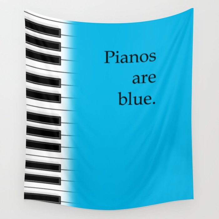 Pianos are blue - piano keyboard for music lover Wall Tapestry
