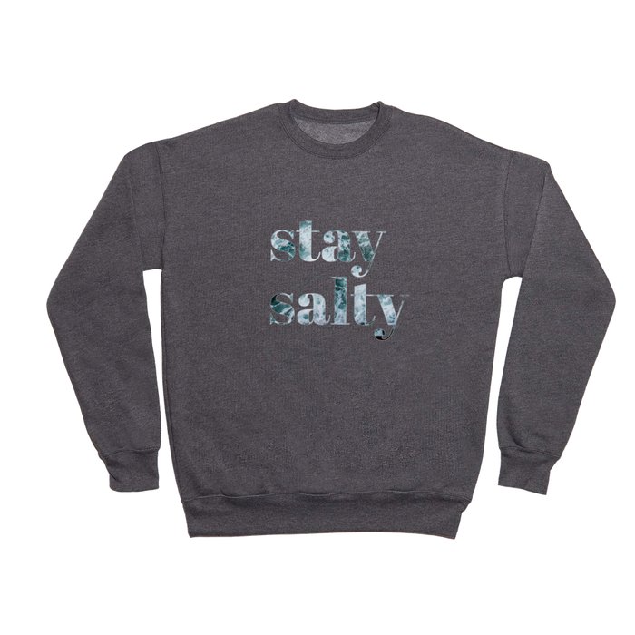 stay salty Crewneck Sweatshirt