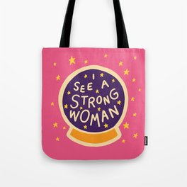 I see a strong woman Tote Bag