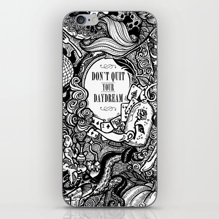 Don't Quit Your Daydream iPhone Skin