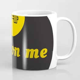 Rely on me t-shirt digital art design Coffee Mug