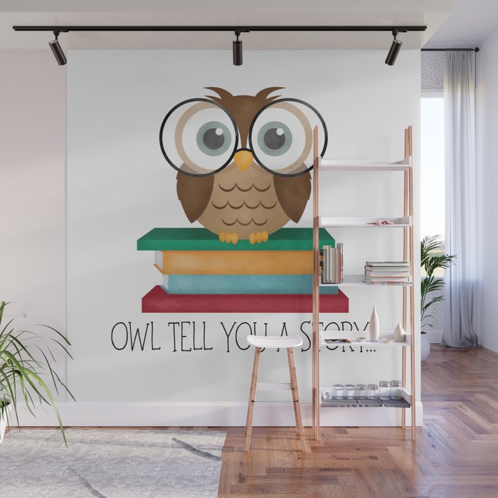 Owl Tell You A Story... Wall Mural