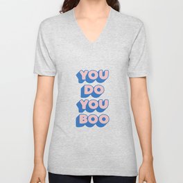 You Do You Boo V Neck T Shirt