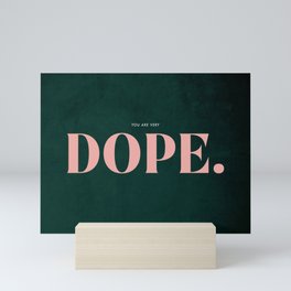 DOPE. Mini Art Print
