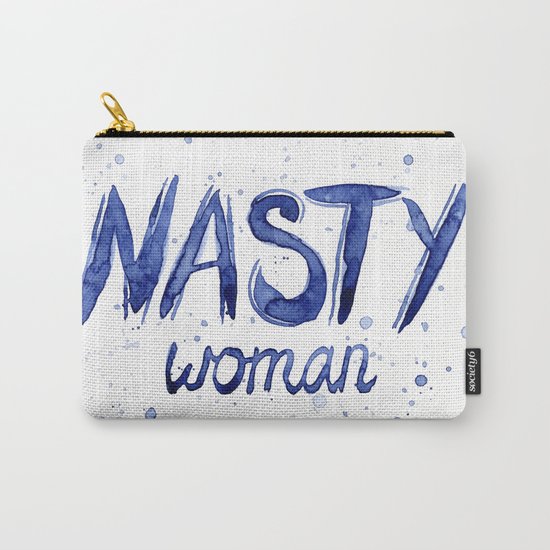 Nasty Woman Art Such a Nasty Woman Typography Badass Watercolor Splatters Carry-All Pouch