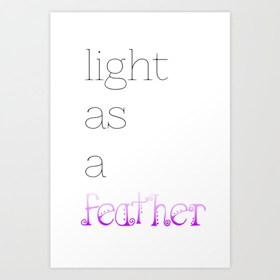 Light as a Feather Art Print